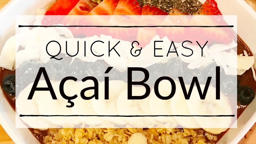 The BEST Acai Bowl recipe I have tried! Quick, easy, yummy and healthy!